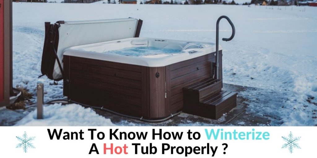 Simple Checklist On How To Winterize A Hot Tub - Hot Tubs Report