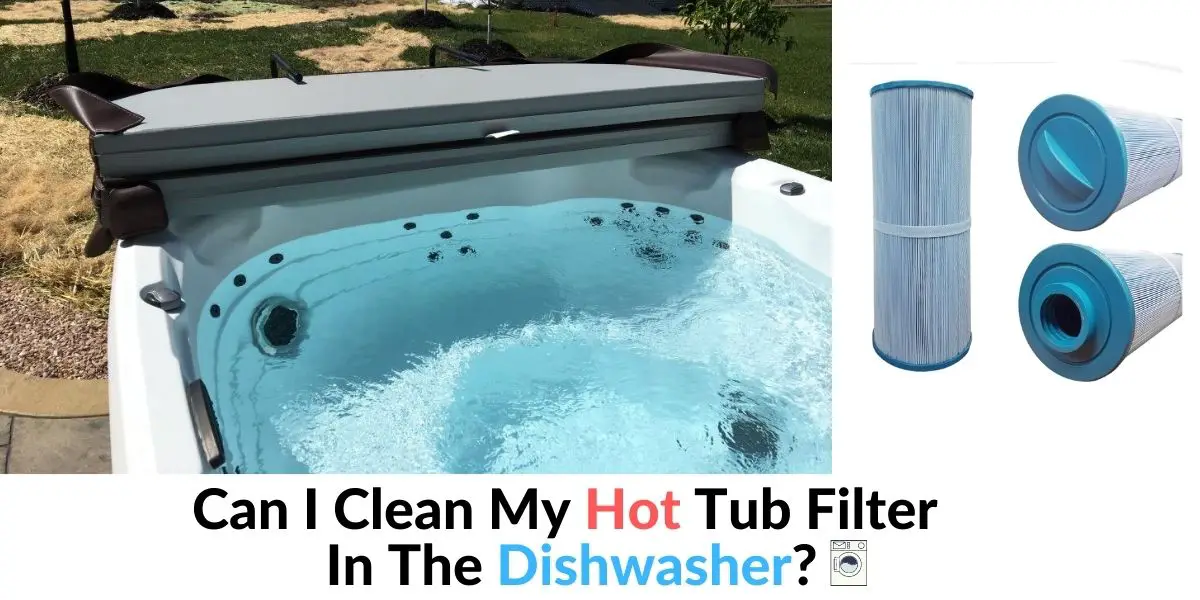 Can I Clean My Hot Tub Filter In The, How To Clean A Jacuzzi Bathtub Filter