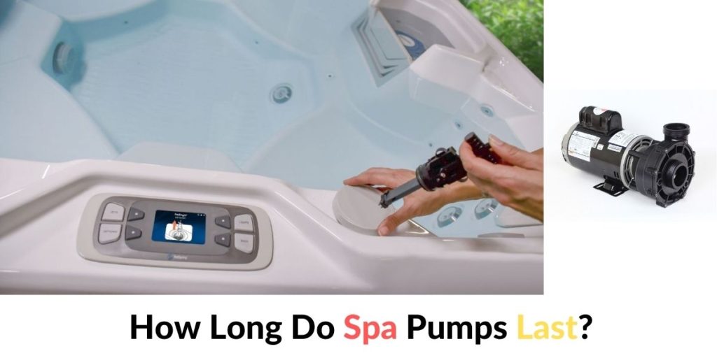 How Long Do Spa Pumps Last? Hot Tubs Report