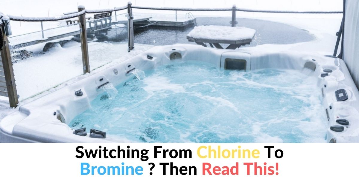 Switching From Chlorine To Bromine