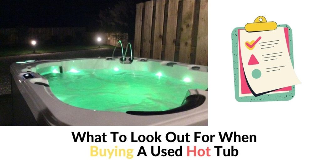What To Look Out For When Buying A Used Hot Tub Hot Tubs Report