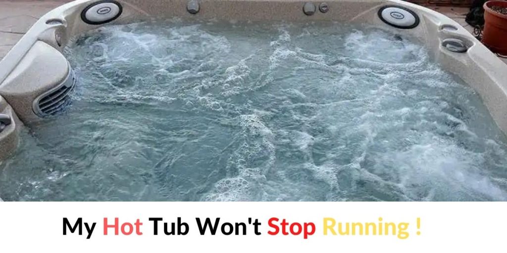 Circulation Pump Hot Tub Won T Stop Running